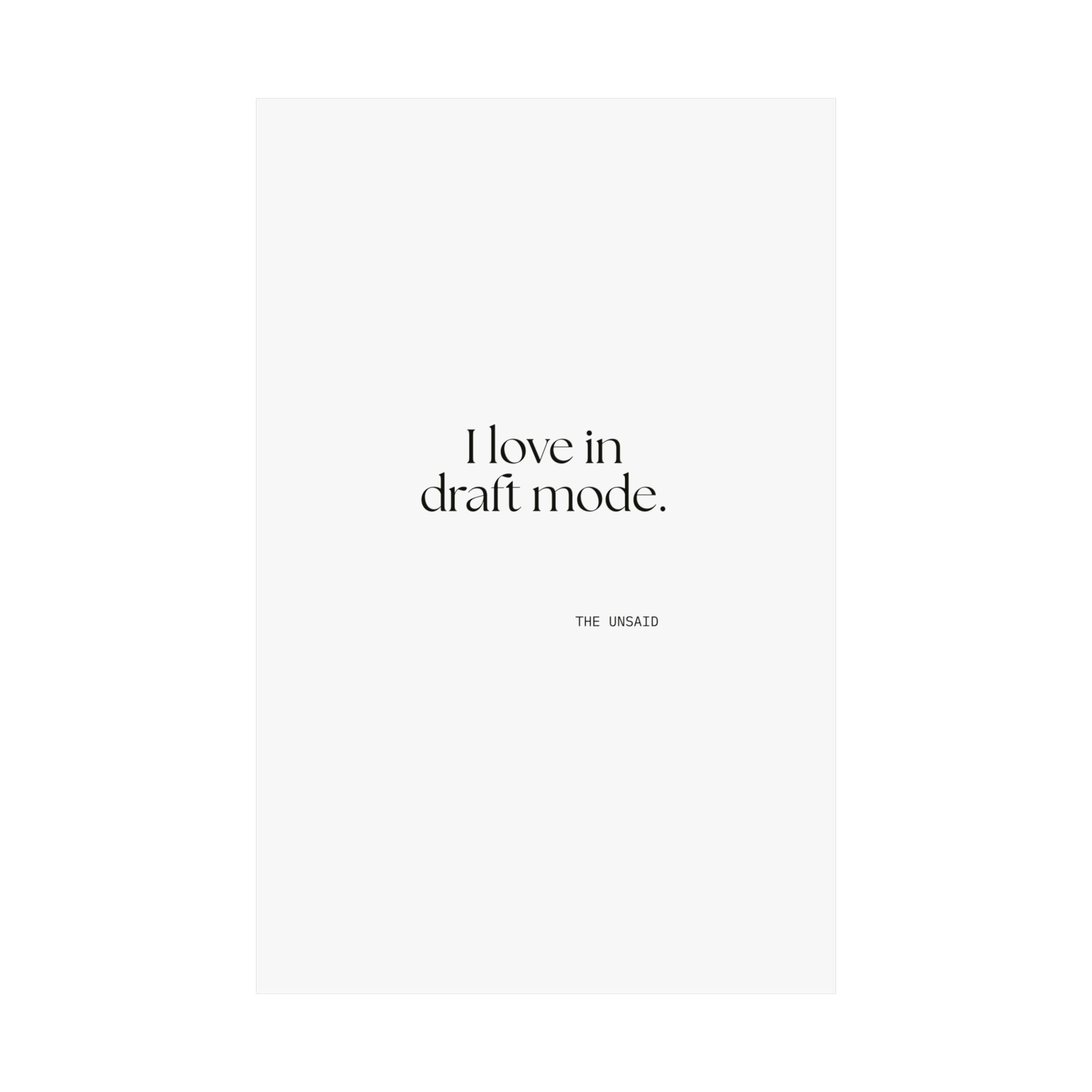 I love in draft mode - Poster - For Introverts