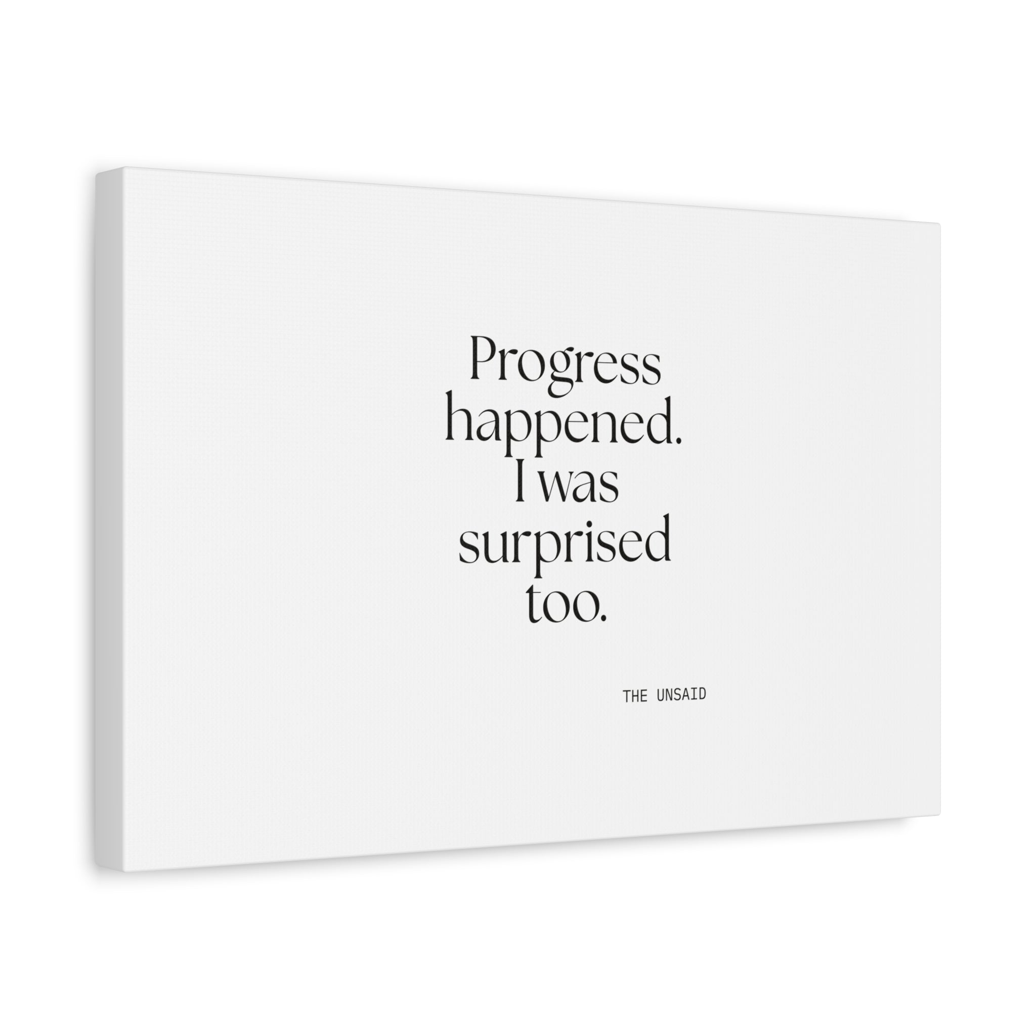 Progress happened. I was surprised too - Canvas Print - Dry Humor