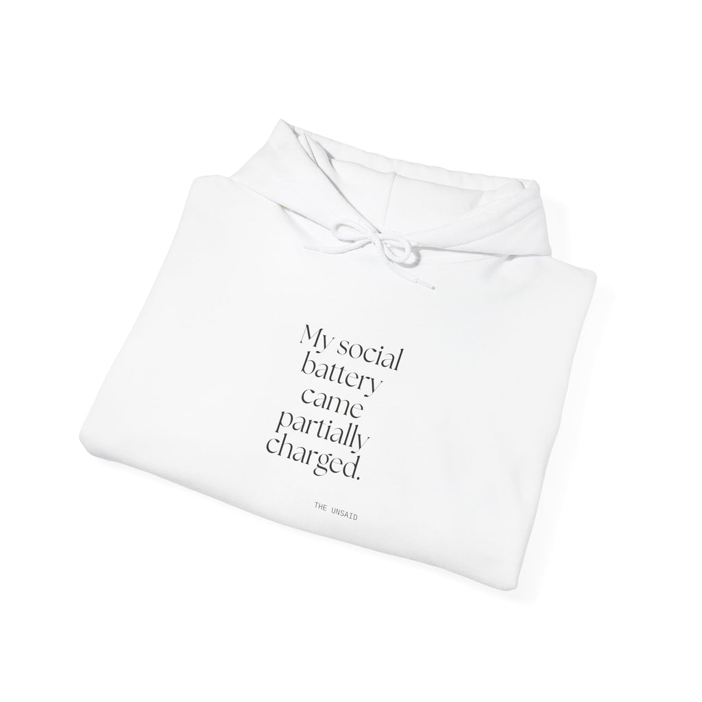 My social battery came partially charged - Hoodie - For Introverts