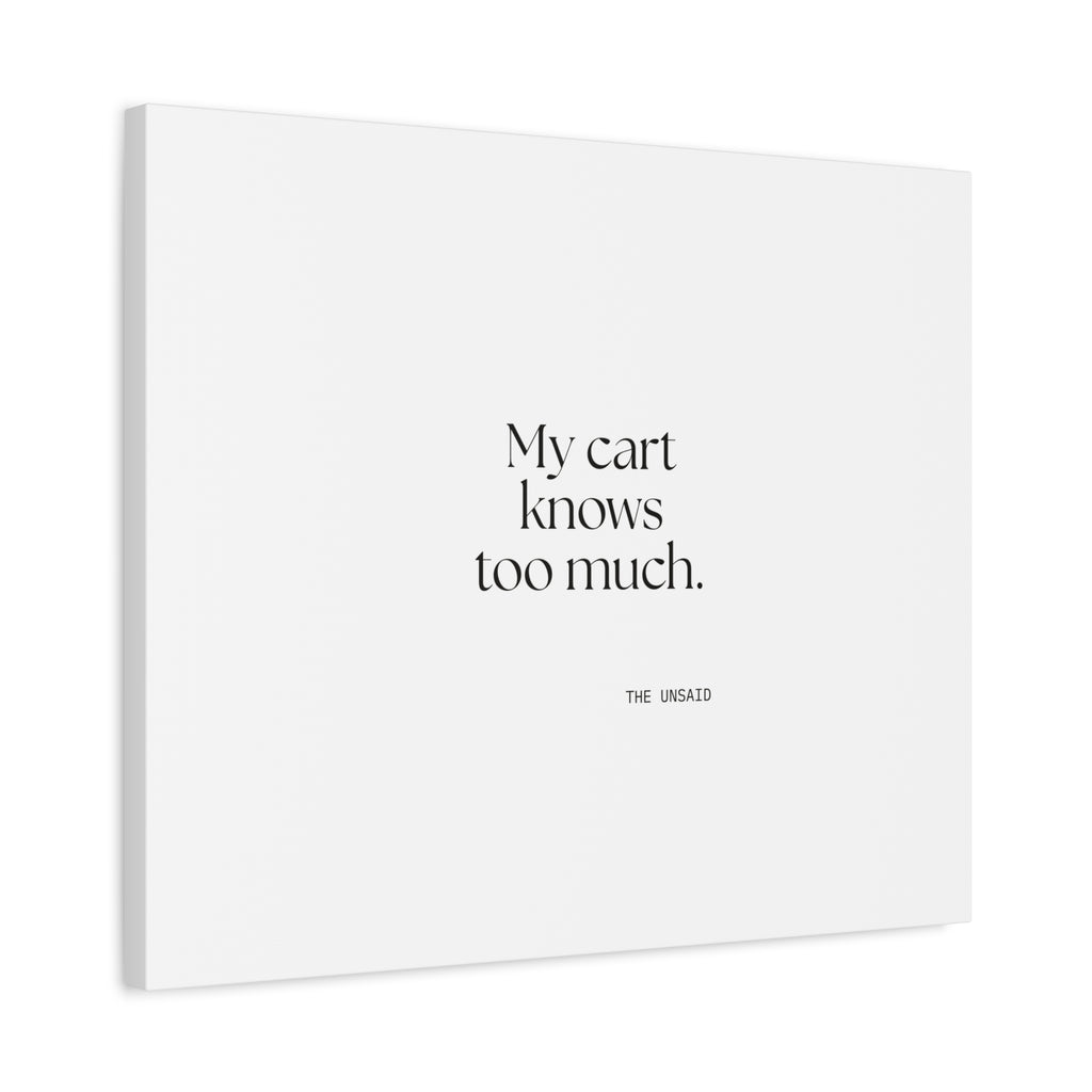 My cart knows too much - Canvas Print - Dry Humor