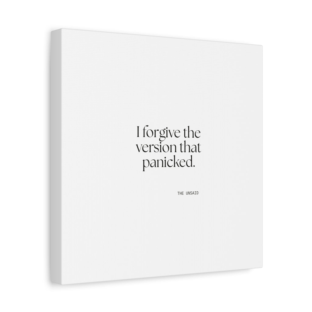 I forgive the version that panicked - Canvas Print - Dry Humor