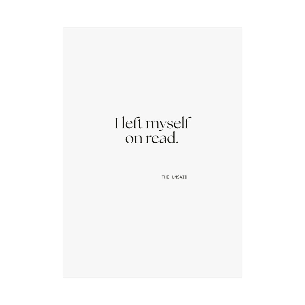 I left myself on read - Poster - For Overthinkers