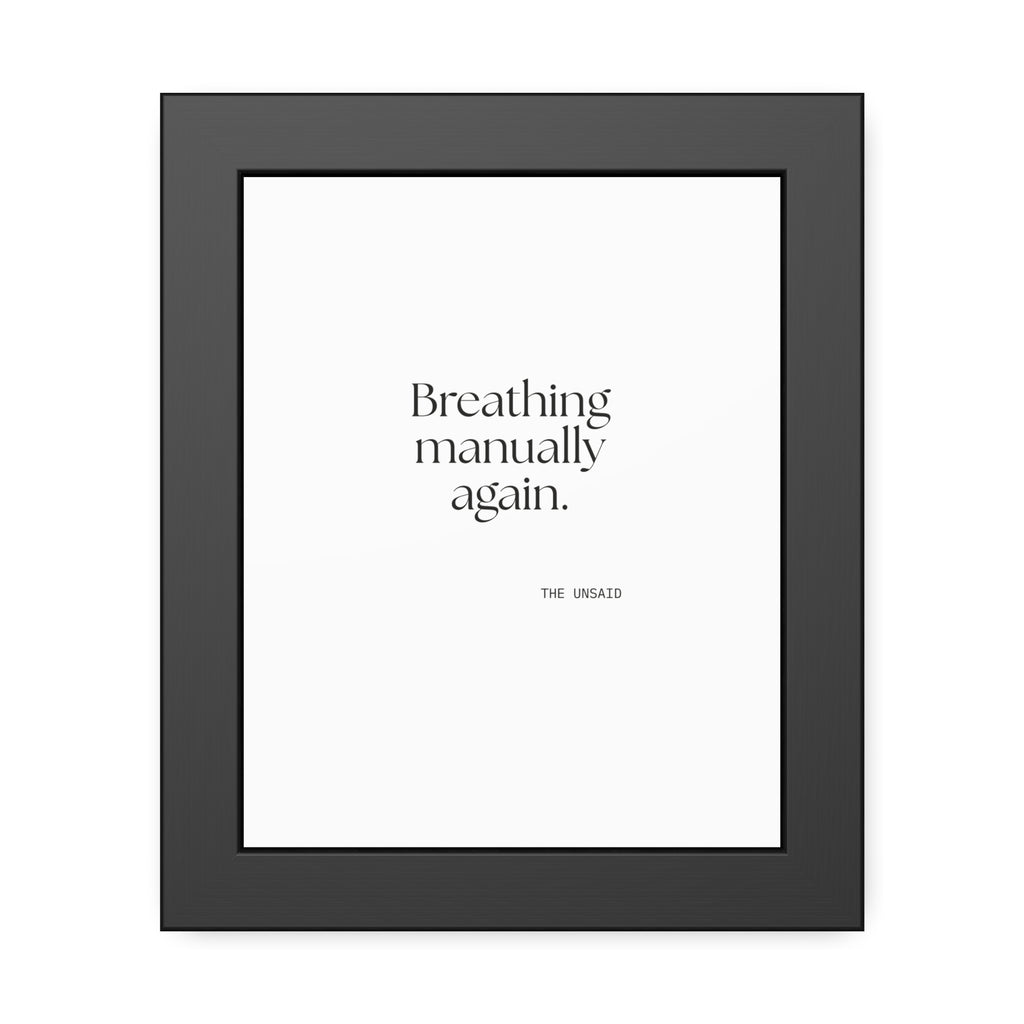 Breathing manually again - Framed Print - For Quiet Minds