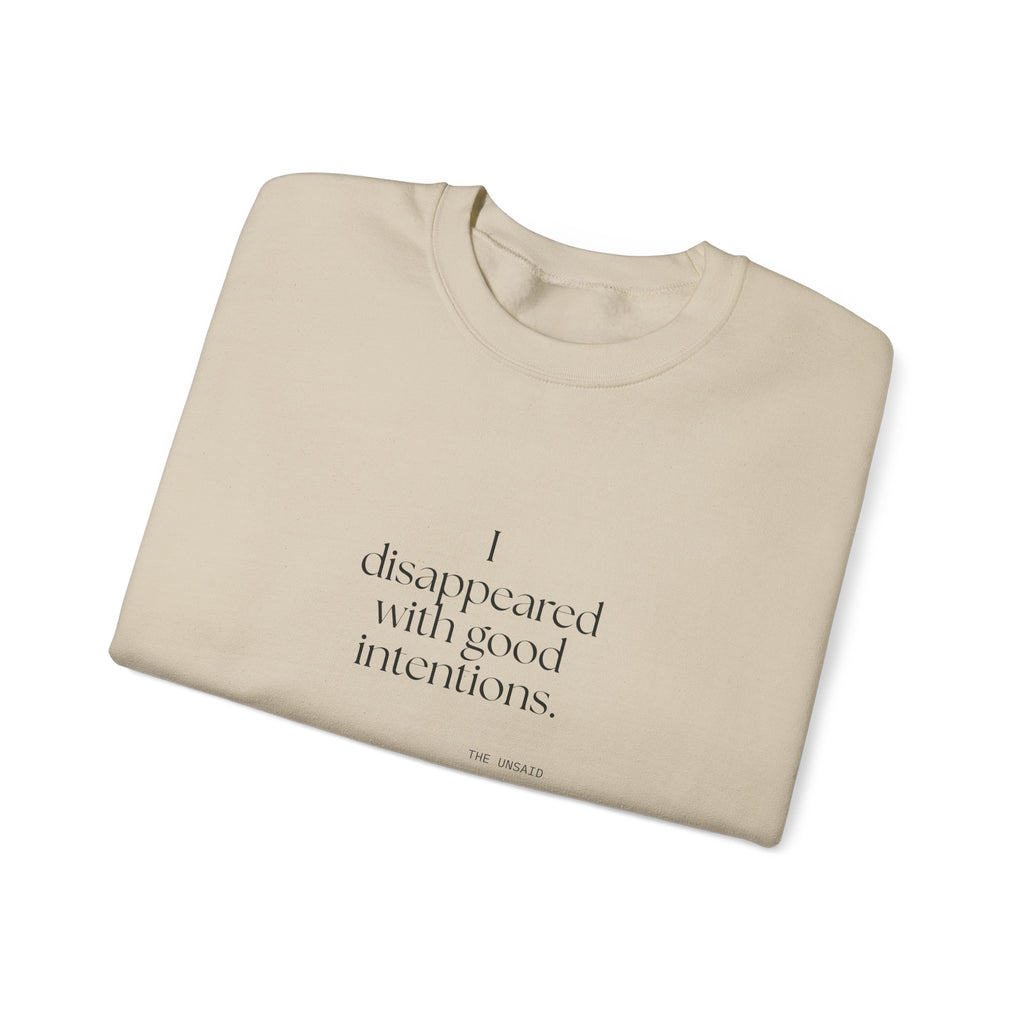 I disappeared with good intentions - Sweatshirt - For Introverts