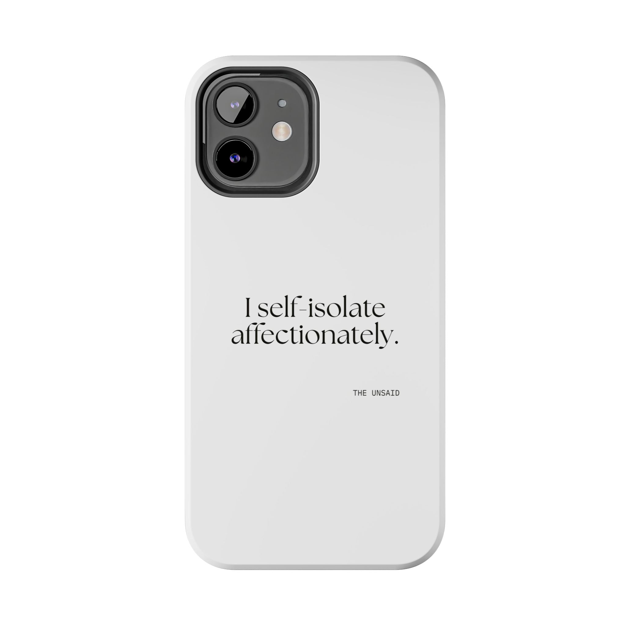 I self-isolate affectionately - Tough Phone Case - For Introverts