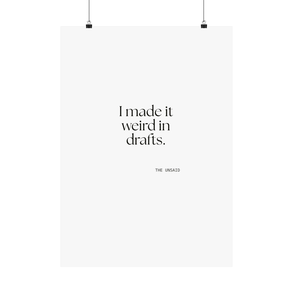 I made it weird in drafts - Poster - For Overthinkers