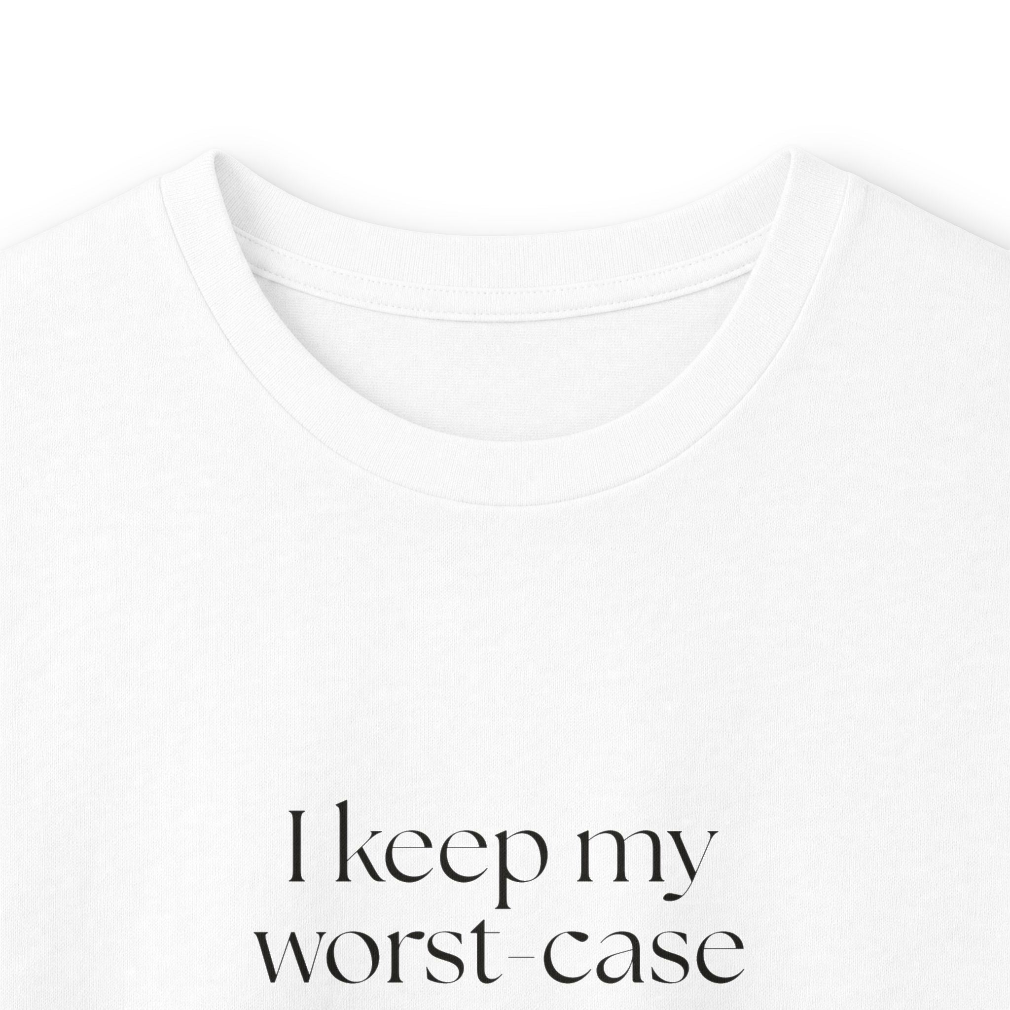 I keep my worst-case scenarios to myself. Mostly - Long Sleeve Shirt - For Introverts