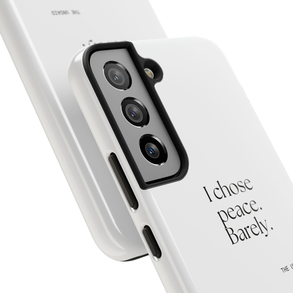 I chose peace. Barely - Tough Phone Case - Dry Humor