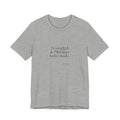 I Googled it. Mistakes were made - Shirt - For Overthinkers