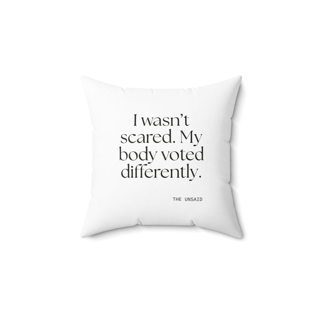 I wasn’t scared. My body voted differently - Throw Pillow - For Quiet Minds