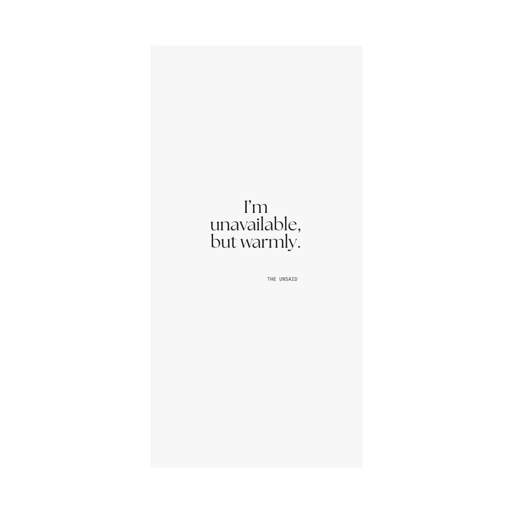 I’m unavailable, but warmly - Poster - For Introverts
