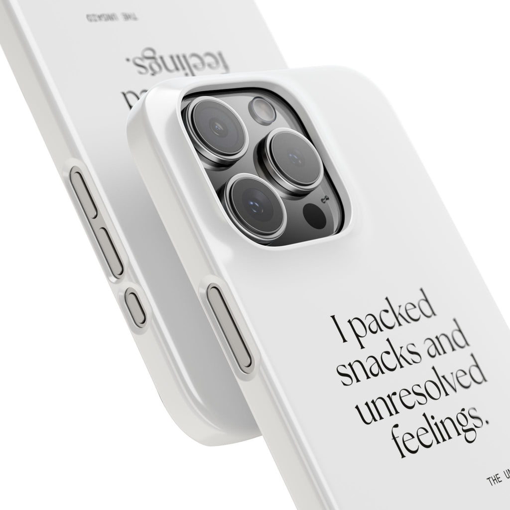 I packed snacks and unresolved feelings - Phone Case - Dry Humor