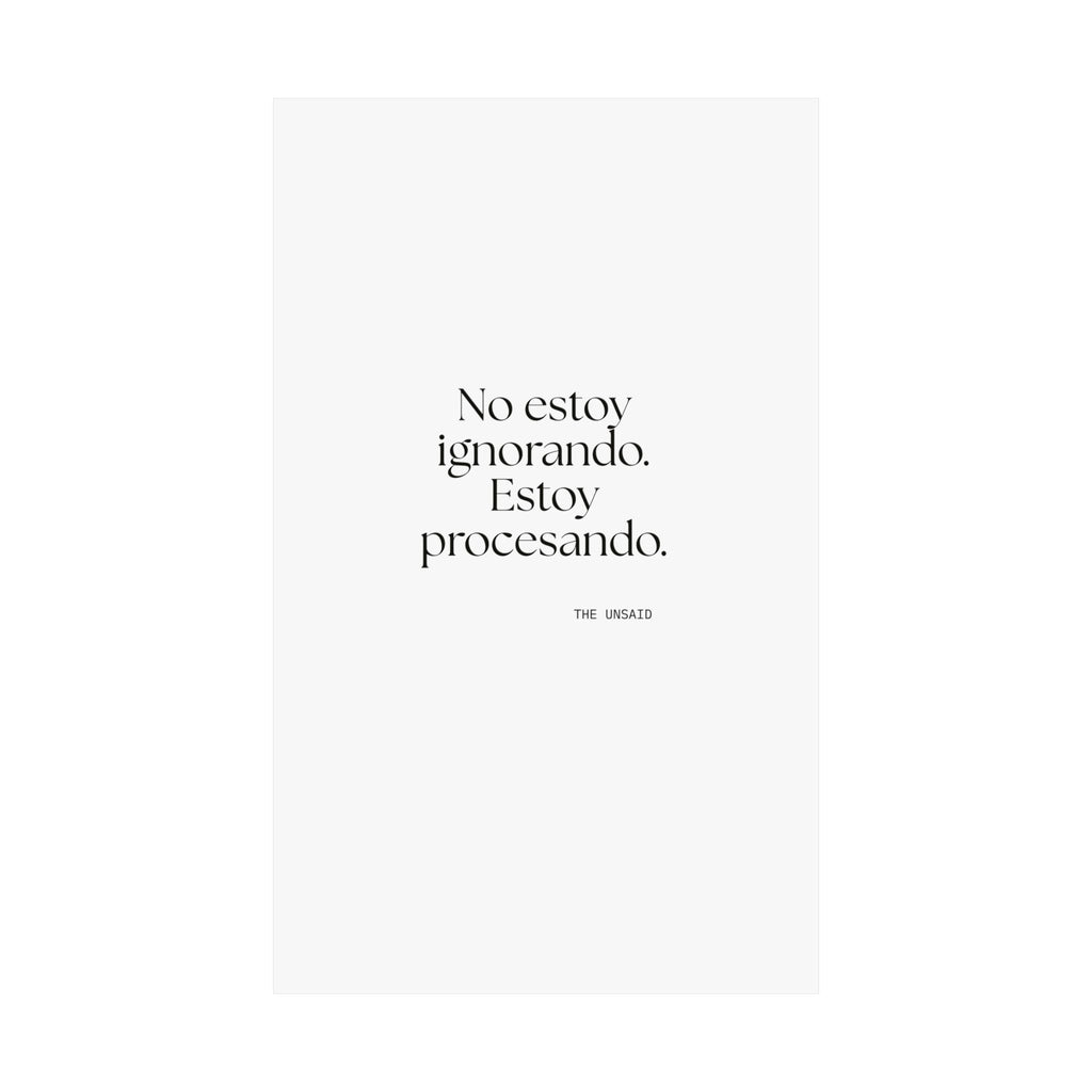 No estoy ignorando. Estoy procesando - Poster - En Español