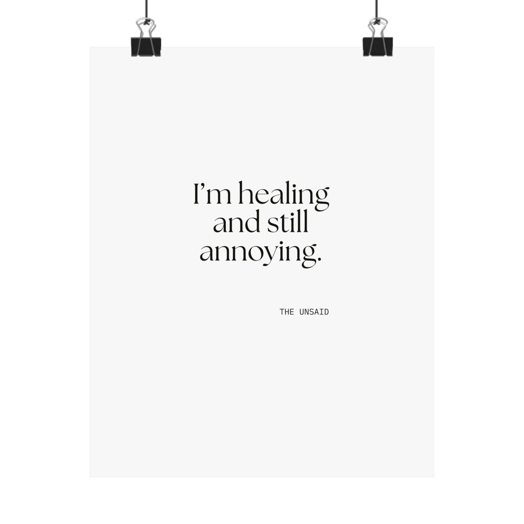 I’m healing and still annoying - Poster - Dry Humor