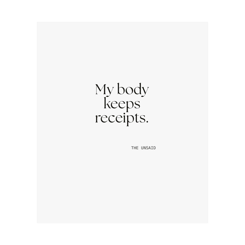 My body keeps receipts - Poster - For Quiet Minds