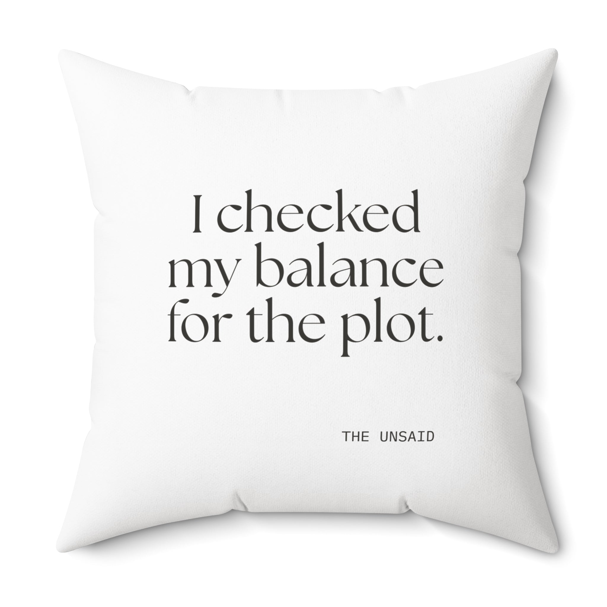 I checked my balance for the plot - Throw Pillow - Dry Humor