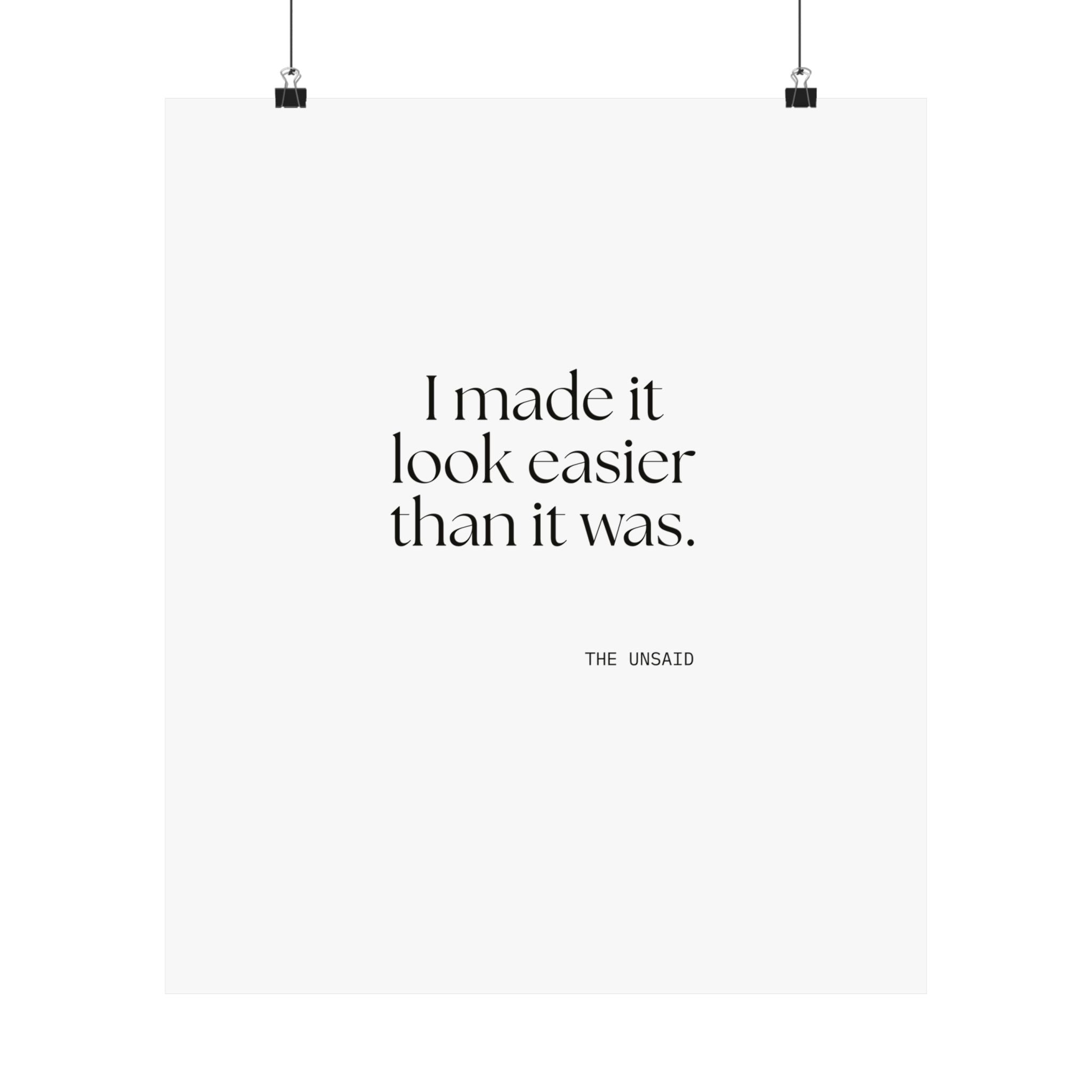 I made it look easier than it was - Poster - For Tired Days