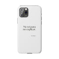 Me reí para no explicar - Phone Case - En Español