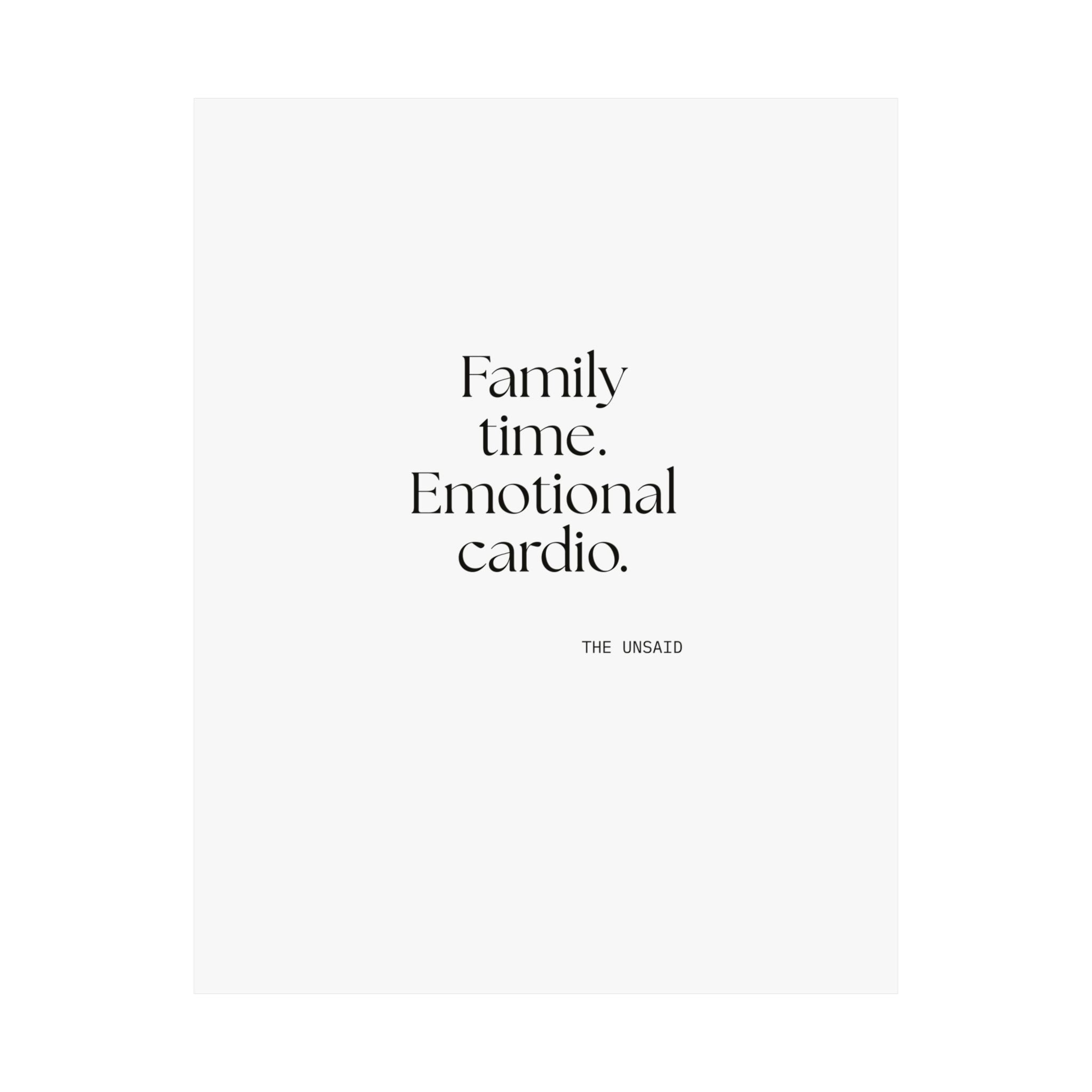 Family time. Emotional cardio - Poster - For Someone Who Stays