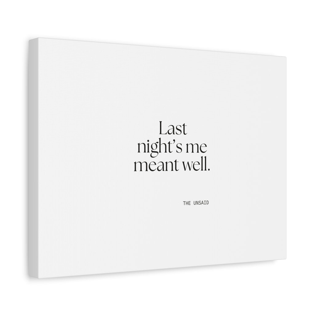 Last night’s me meant well - Canvas Print - Dry Humor