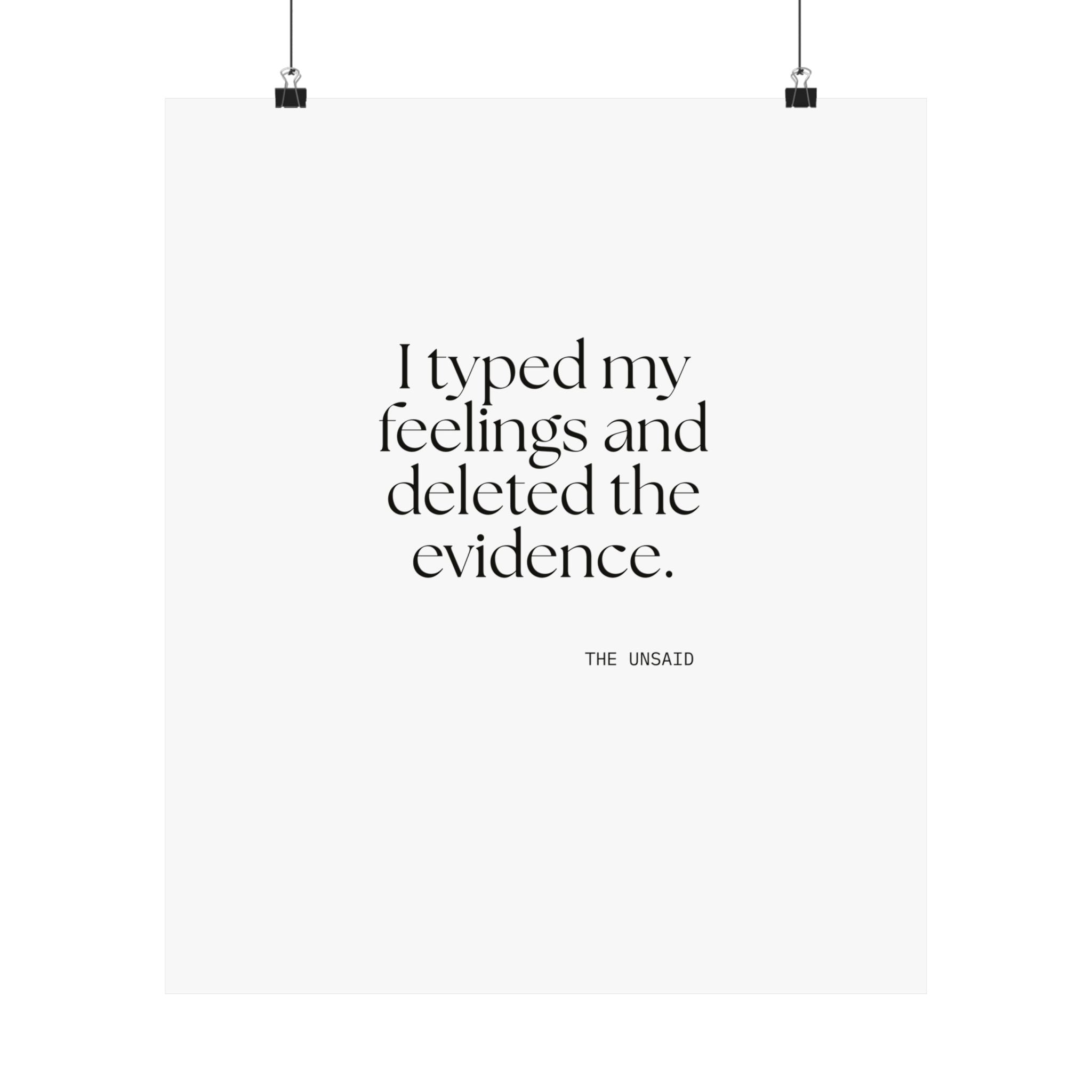 I typed my feelings and deleted the evidence - Poster - For Overthinkers