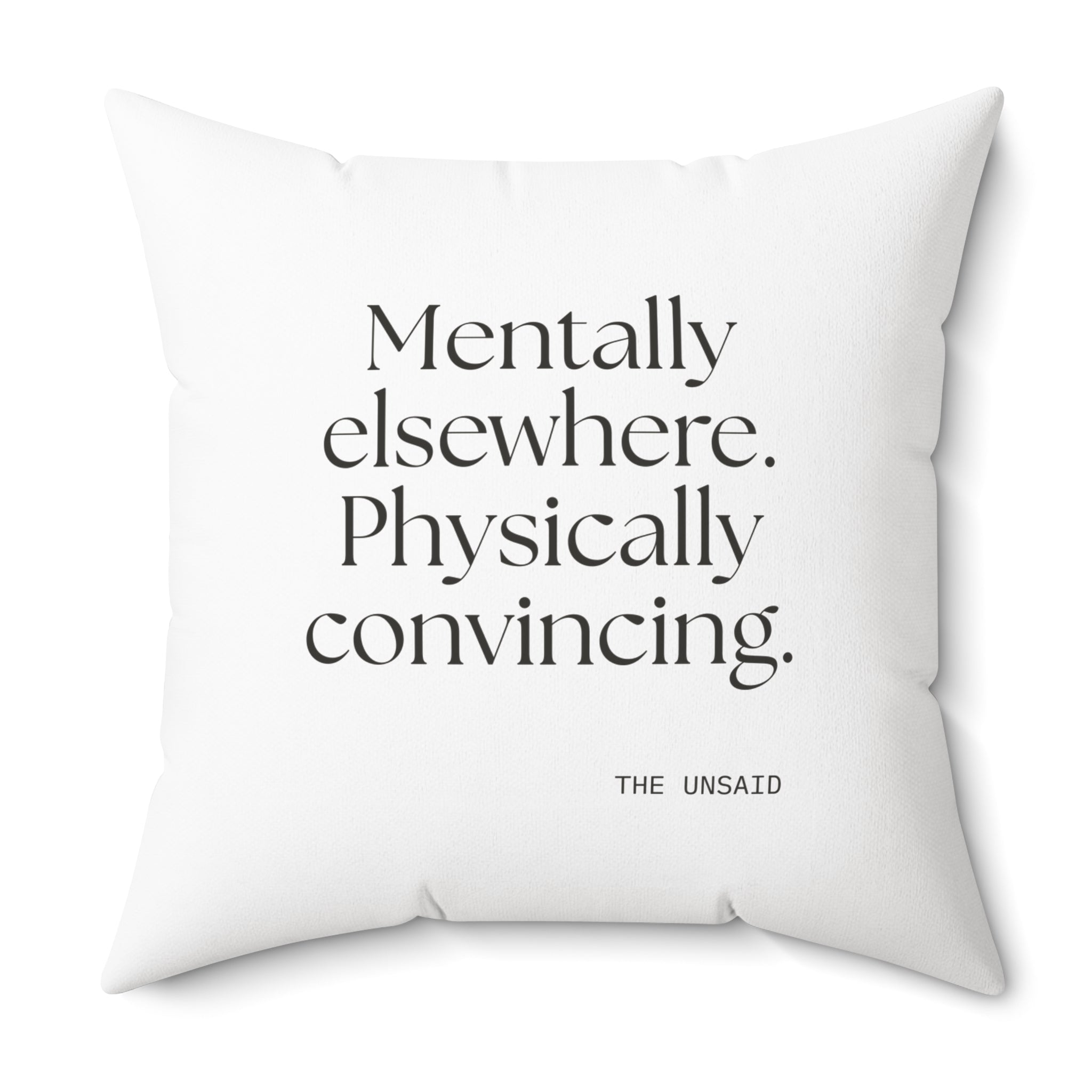 Mentally elsewhere. Physically convincing - Throw Pillow - For Introverts
