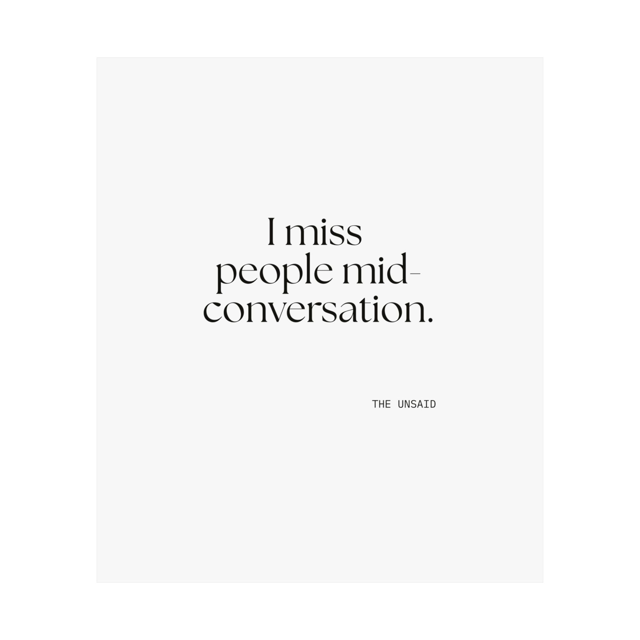 I miss people mid-conversation - Poster - For Introverts