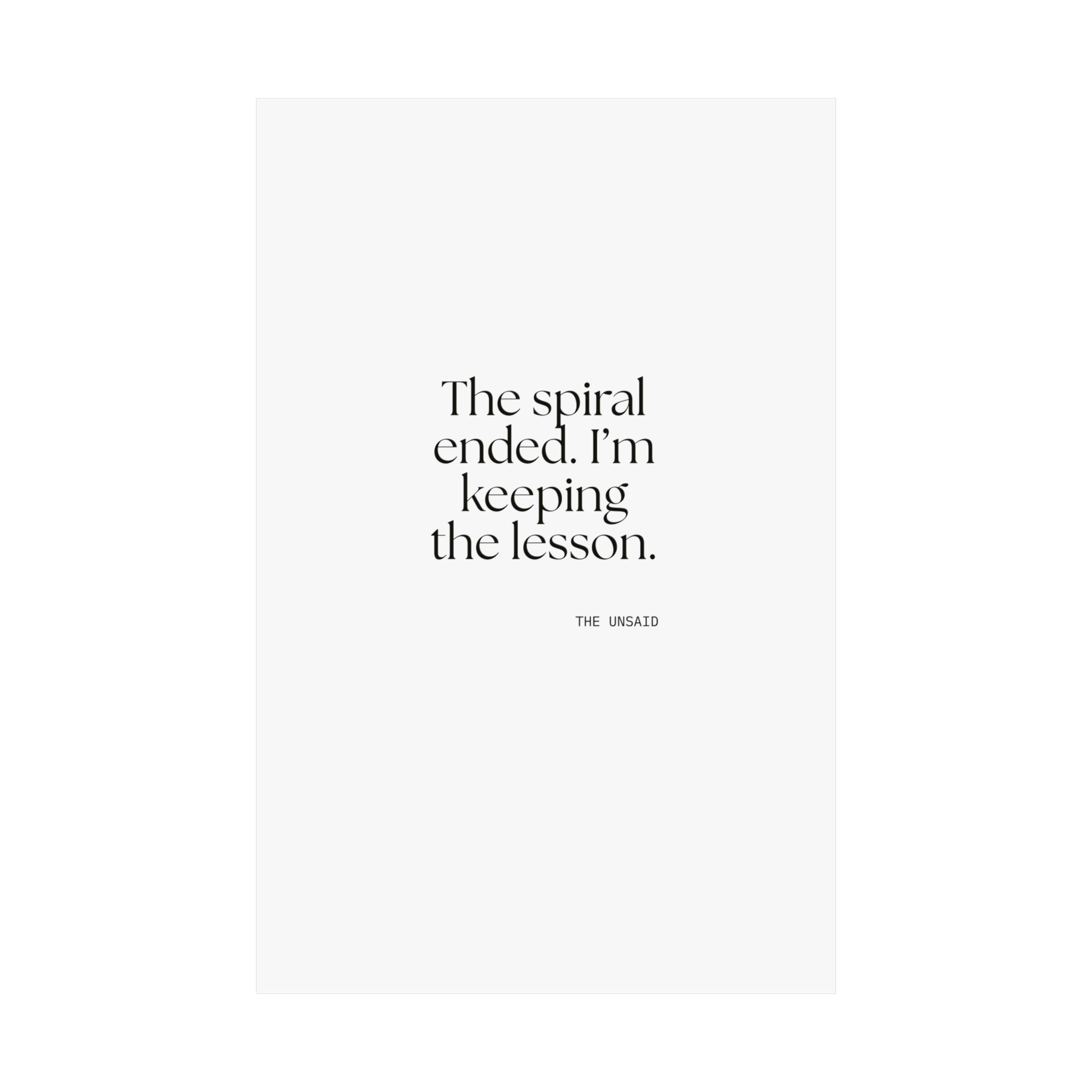 The spiral ended. I’m keeping the lesson - Poster - Dry Humor