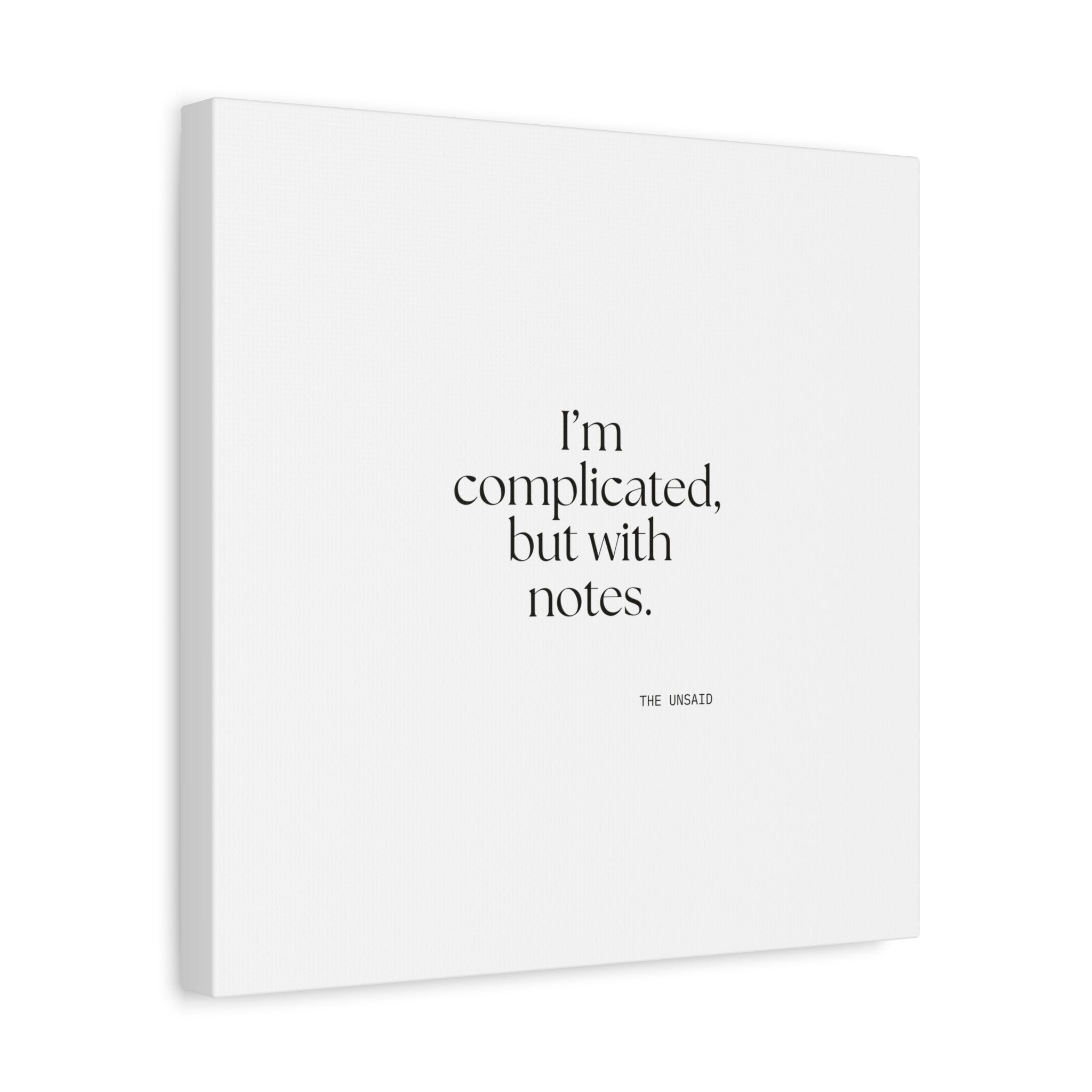 I’m complicated, but with notes - Canvas Print - Dry Humor