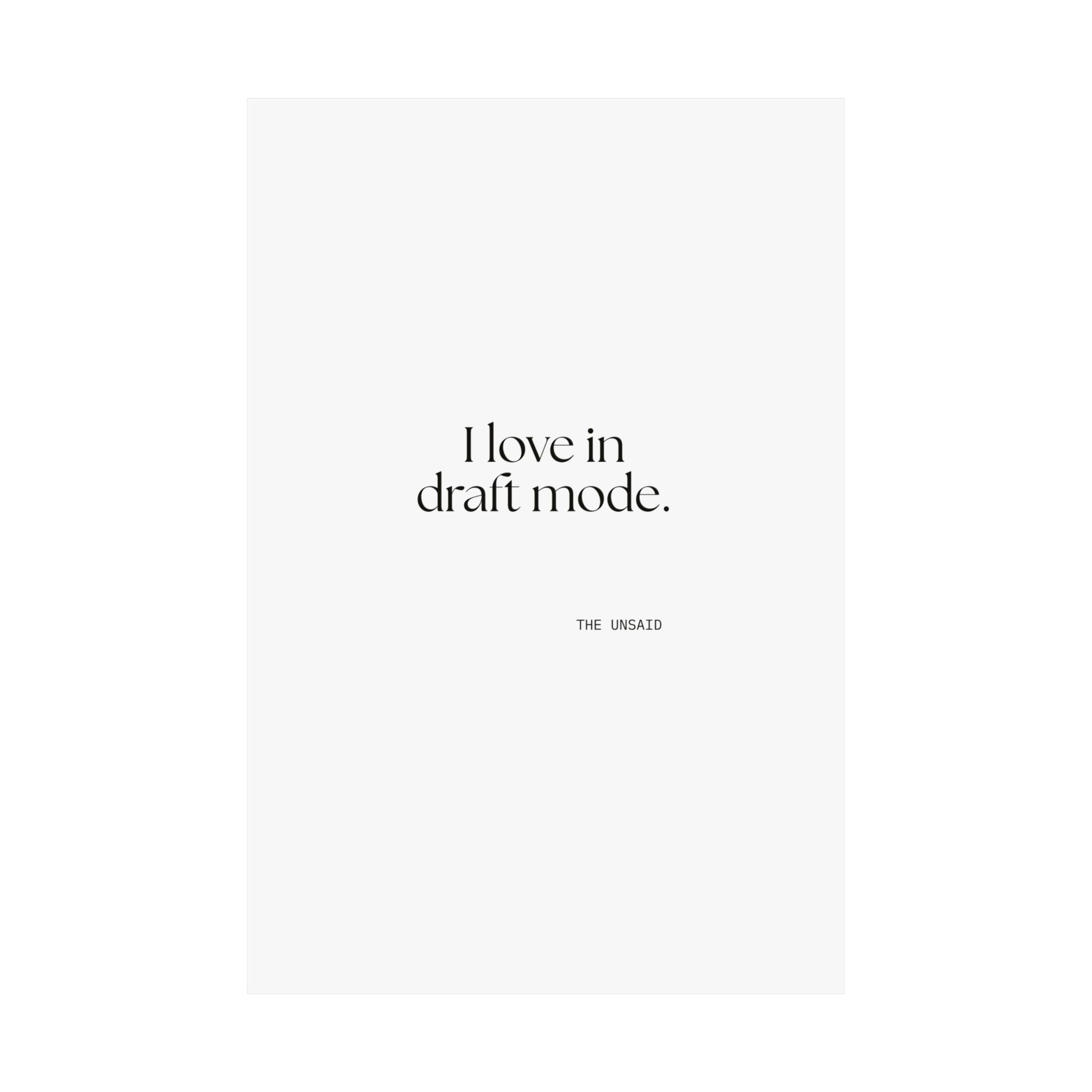 I love in draft mode - Poster - For Introverts
