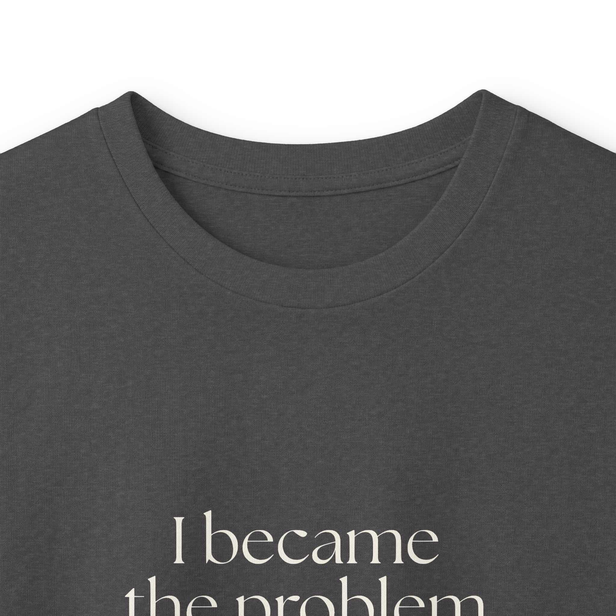 I became the problem and the witness - Long Sleeve Shirt - Dry Humor