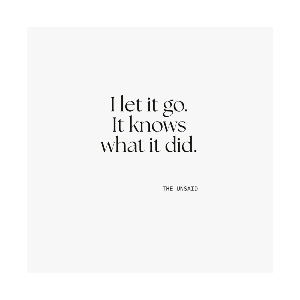 I let it go. It knows what it did - Poster - Dry Humor