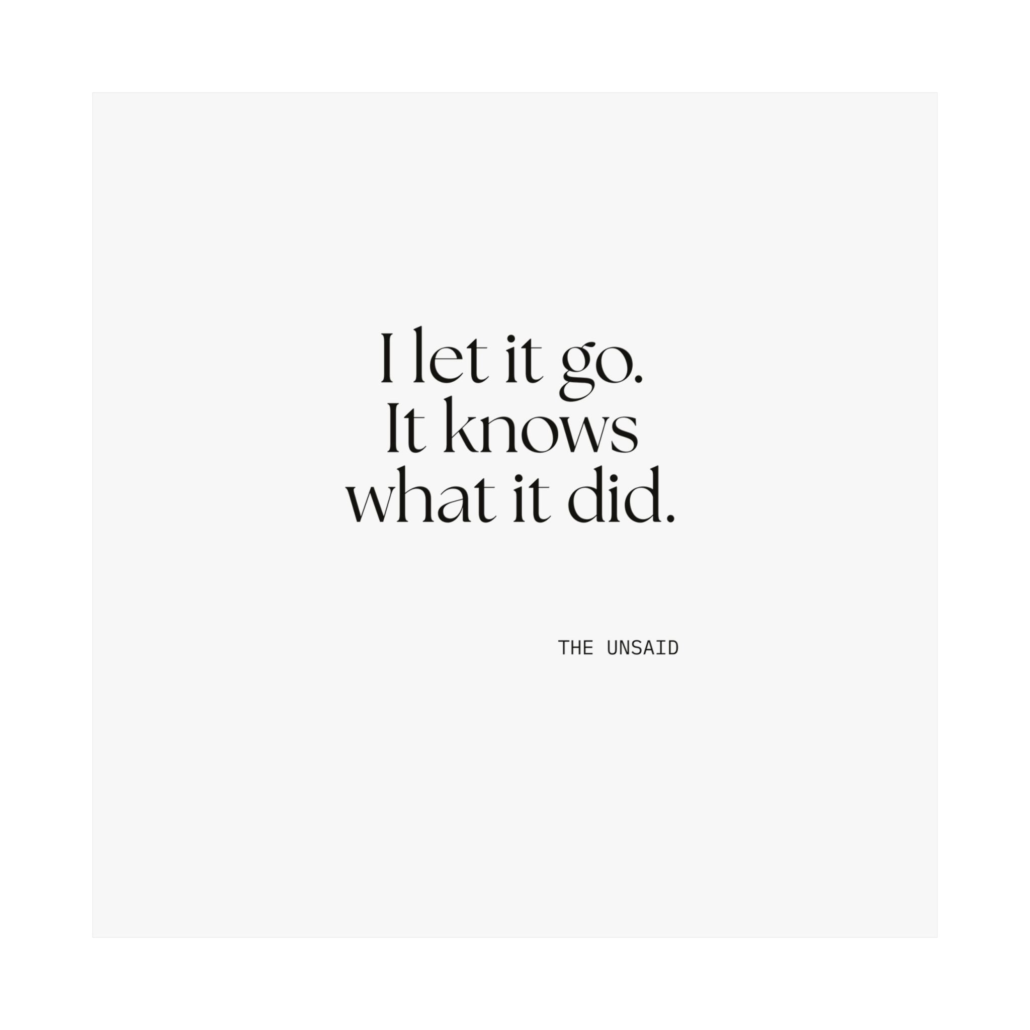 I let it go. It knows what it did - Poster - Dry Humor