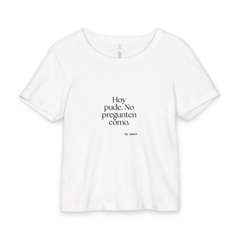 Baby Tee — Hoy pude. No pregunten cómo.