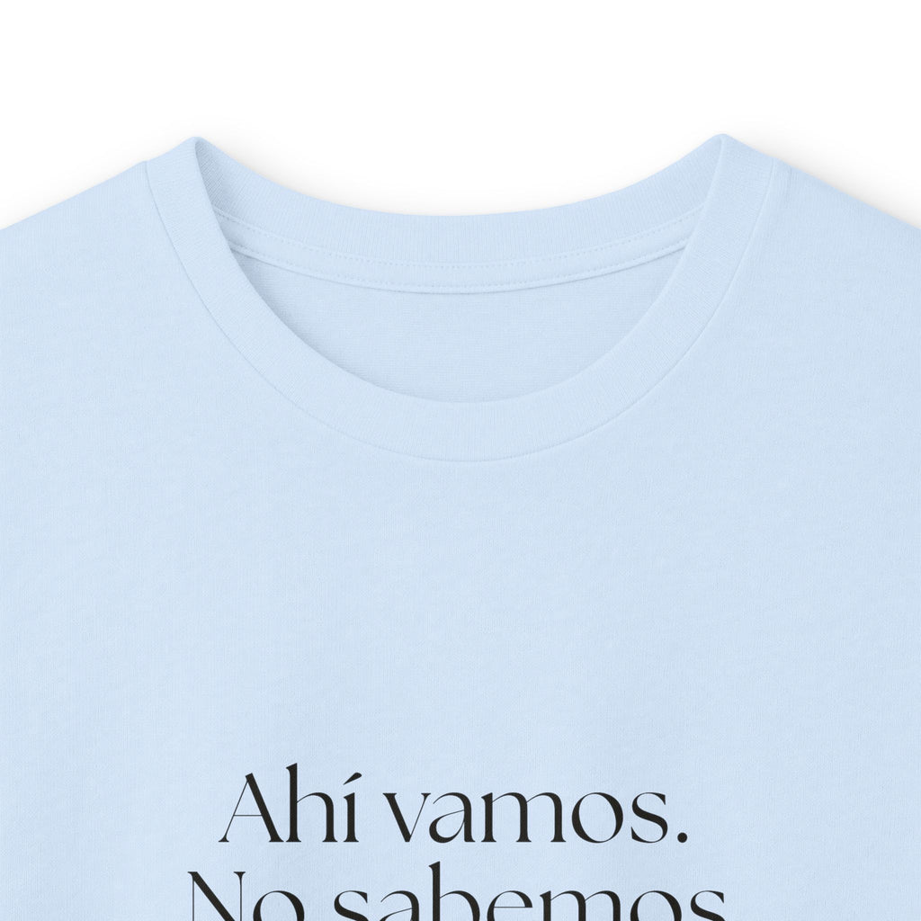 Ahí vamos. No sabemos a dónde, pero vamos - Long Sleeve Shirt - En Español