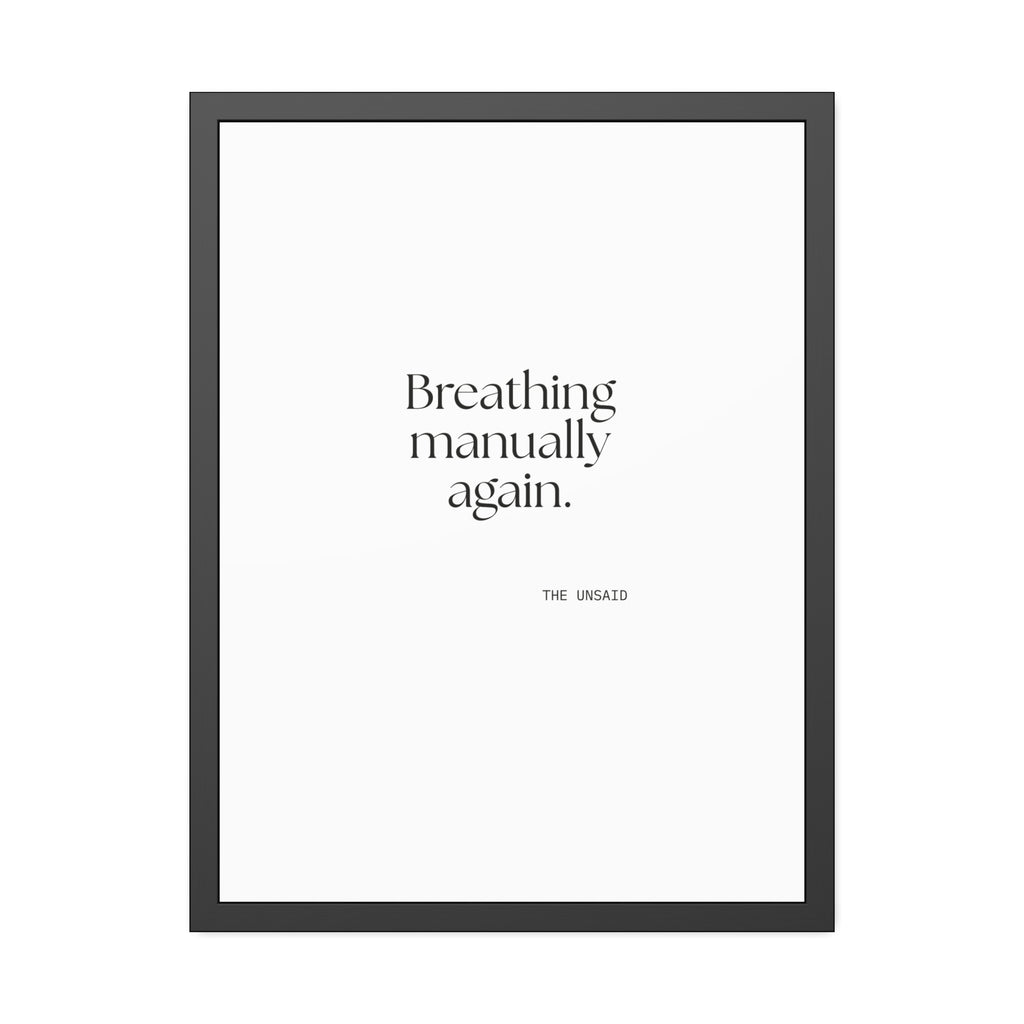 Breathing manually again - Framed Print - For Quiet Minds