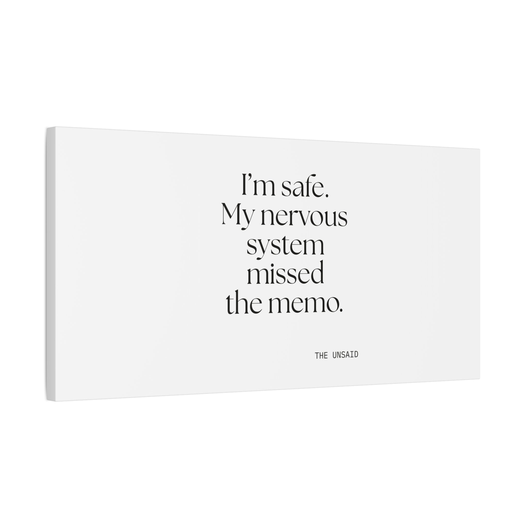 I’m safe. My nervous system missed the memo - Canvas Print - For Quiet Minds