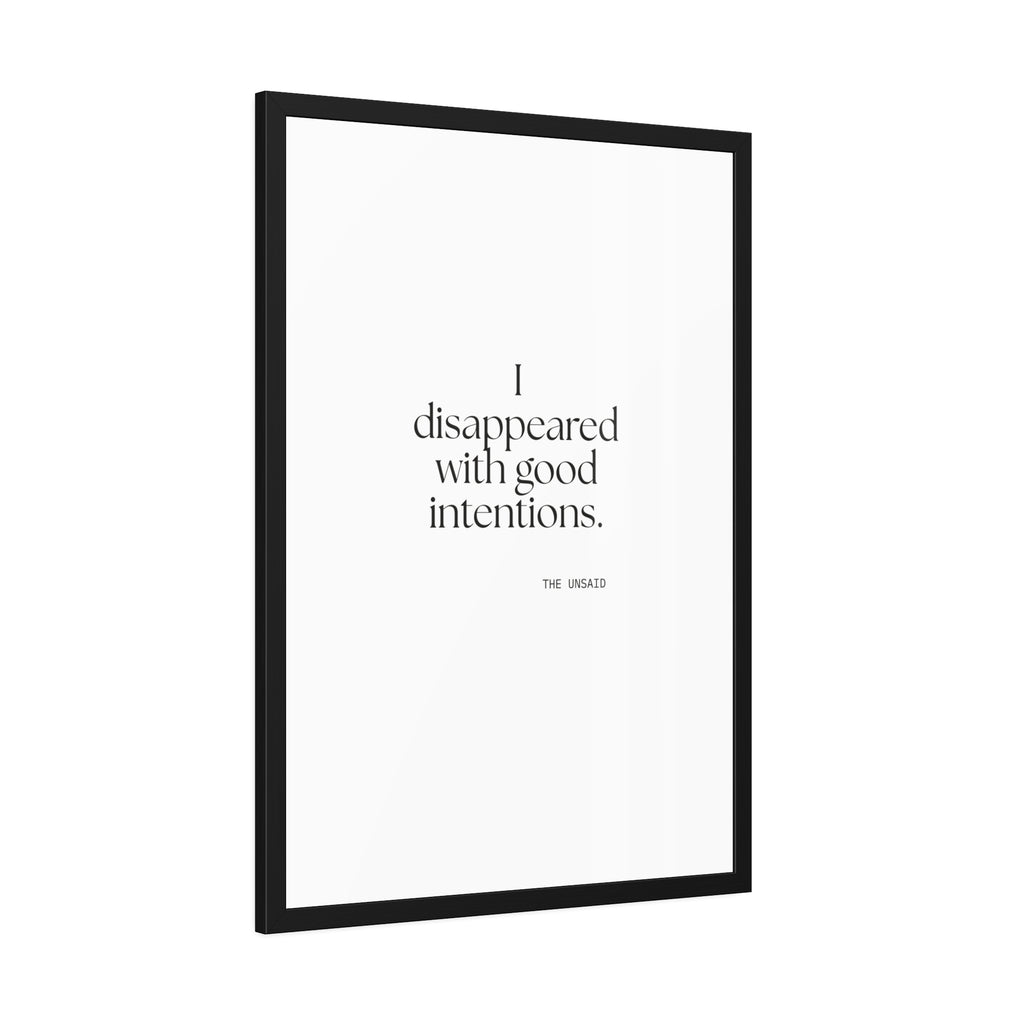 I disappeared with good intentions - Framed Print - For Introverts