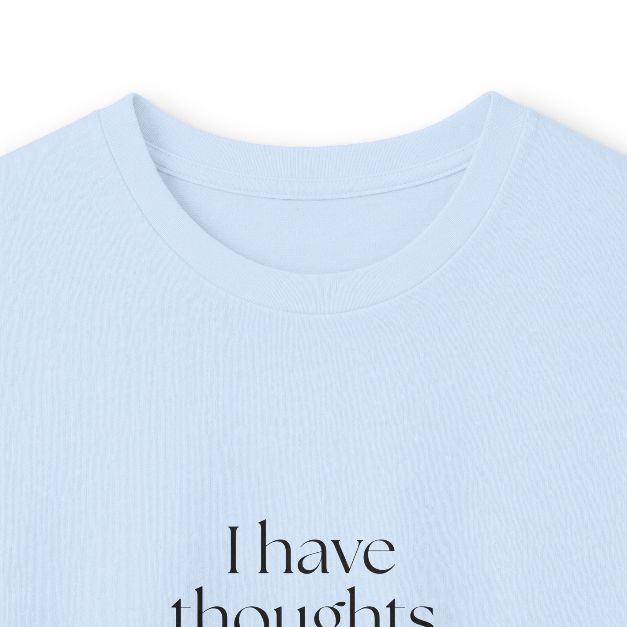 I have thoughts. None are brand safe - Long Sleeve Shirt - Dry Humor