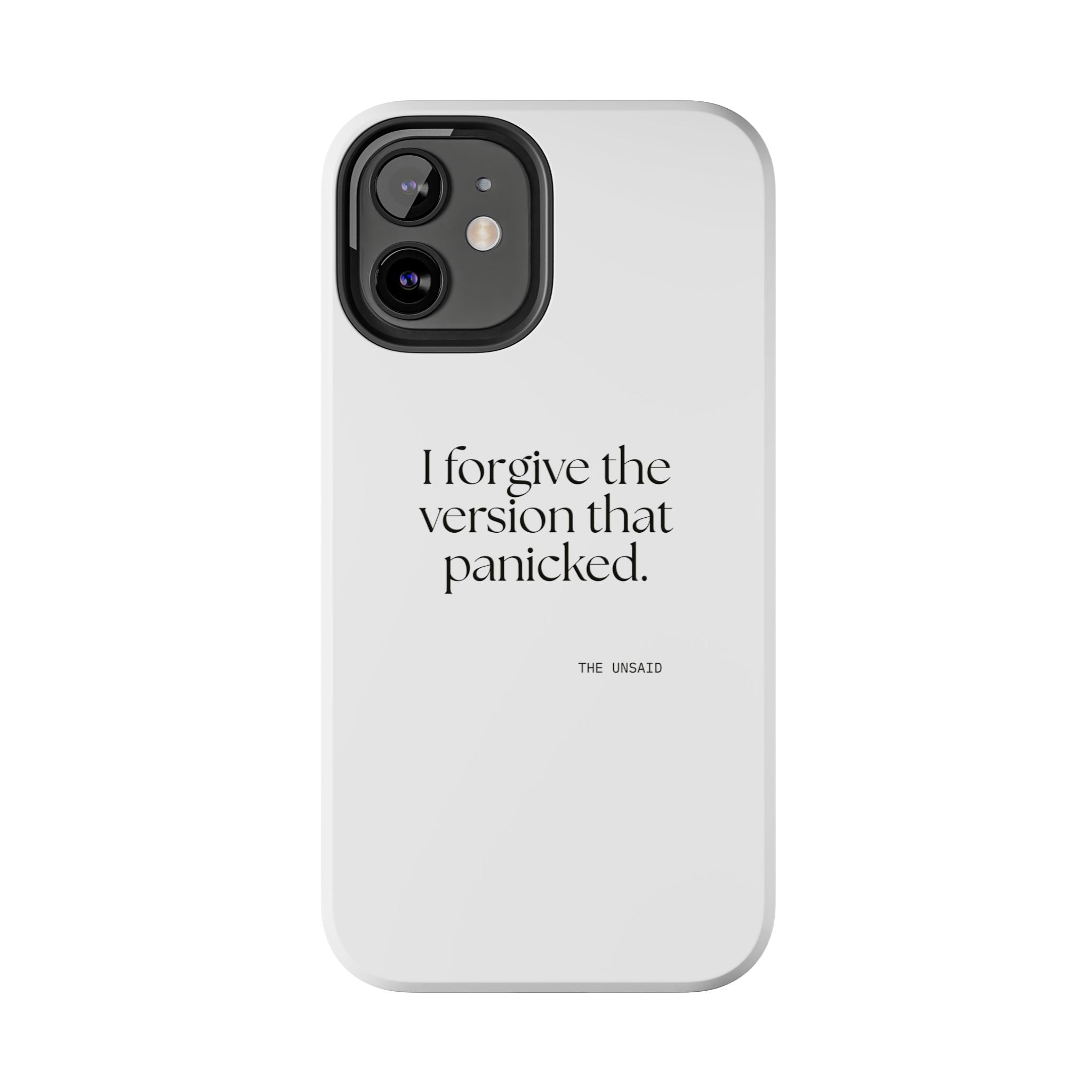 I forgive the version that panicked - Tough Phone Case - Dry Humor