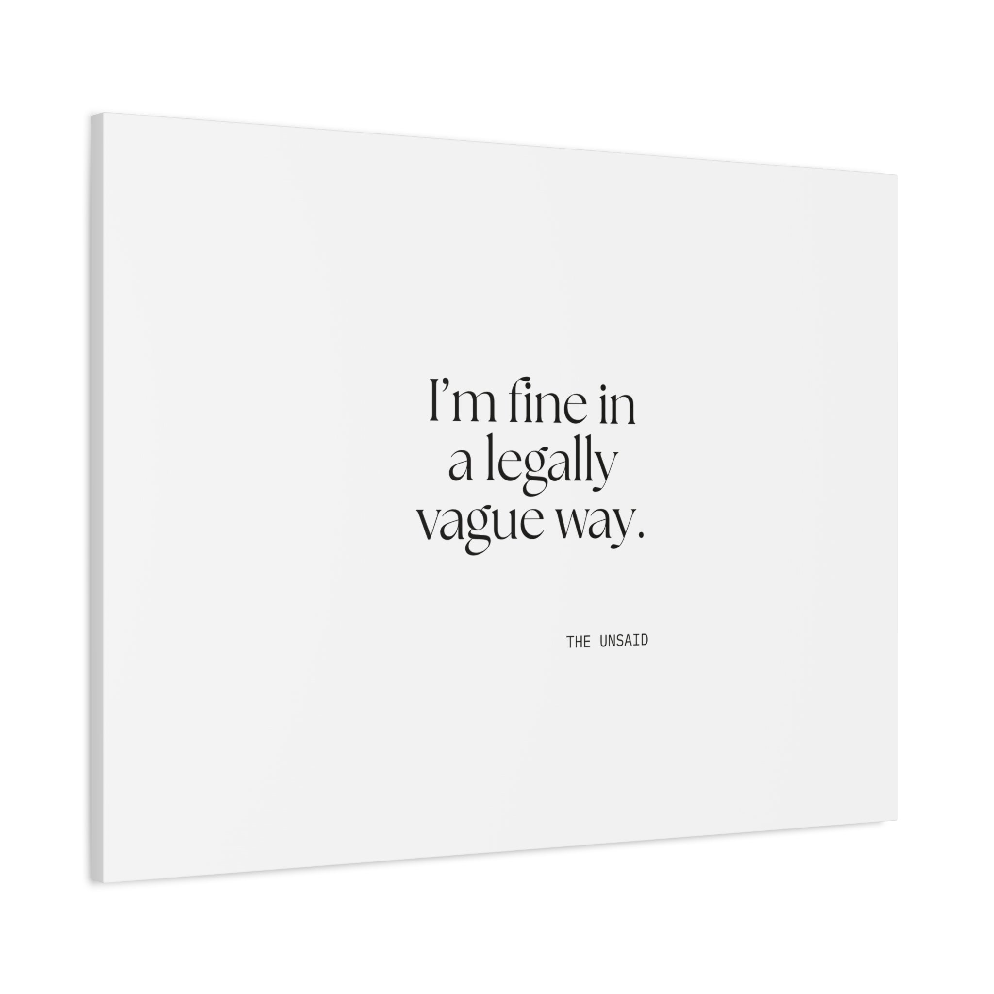 I’m fine in a legally vague way - Canvas Print - For Introverts
