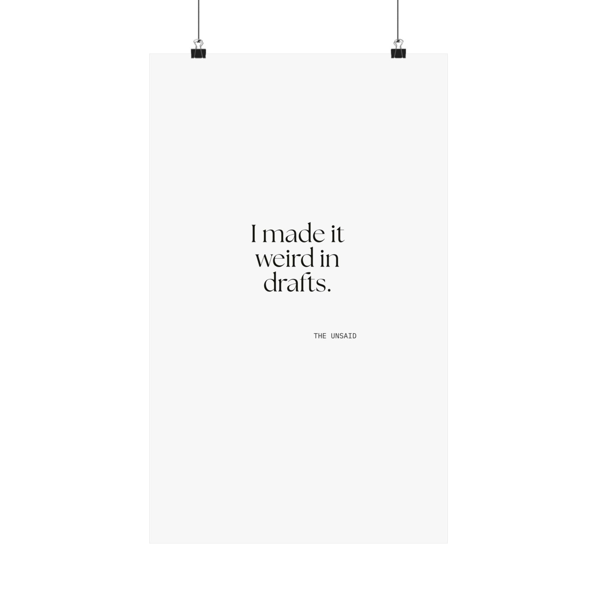 I made it weird in drafts - Poster - For Overthinkers