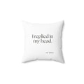 I replied in my head - Throw Pillow - For Overthinkers