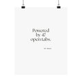 Powered by 47 open tabs - Poster - For Tired Days