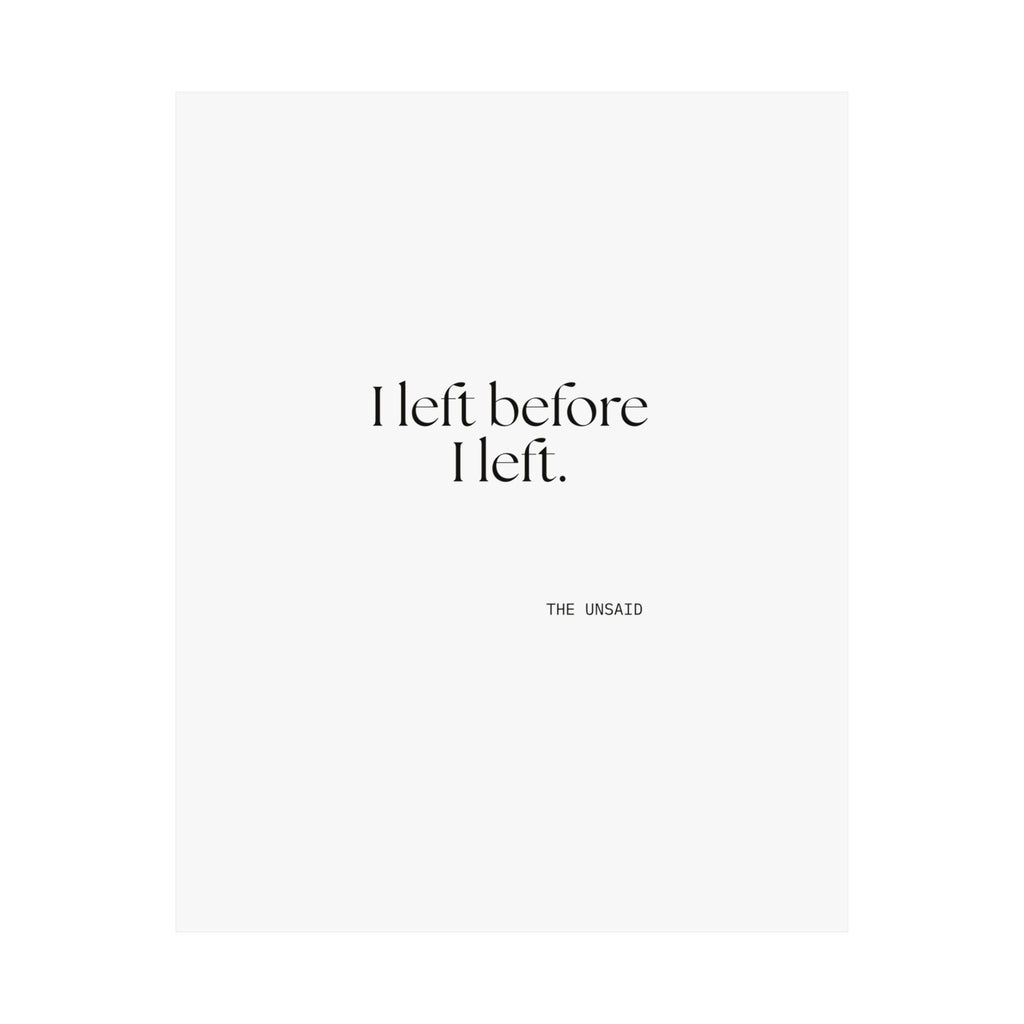 I left before I left - Poster - For Introverts