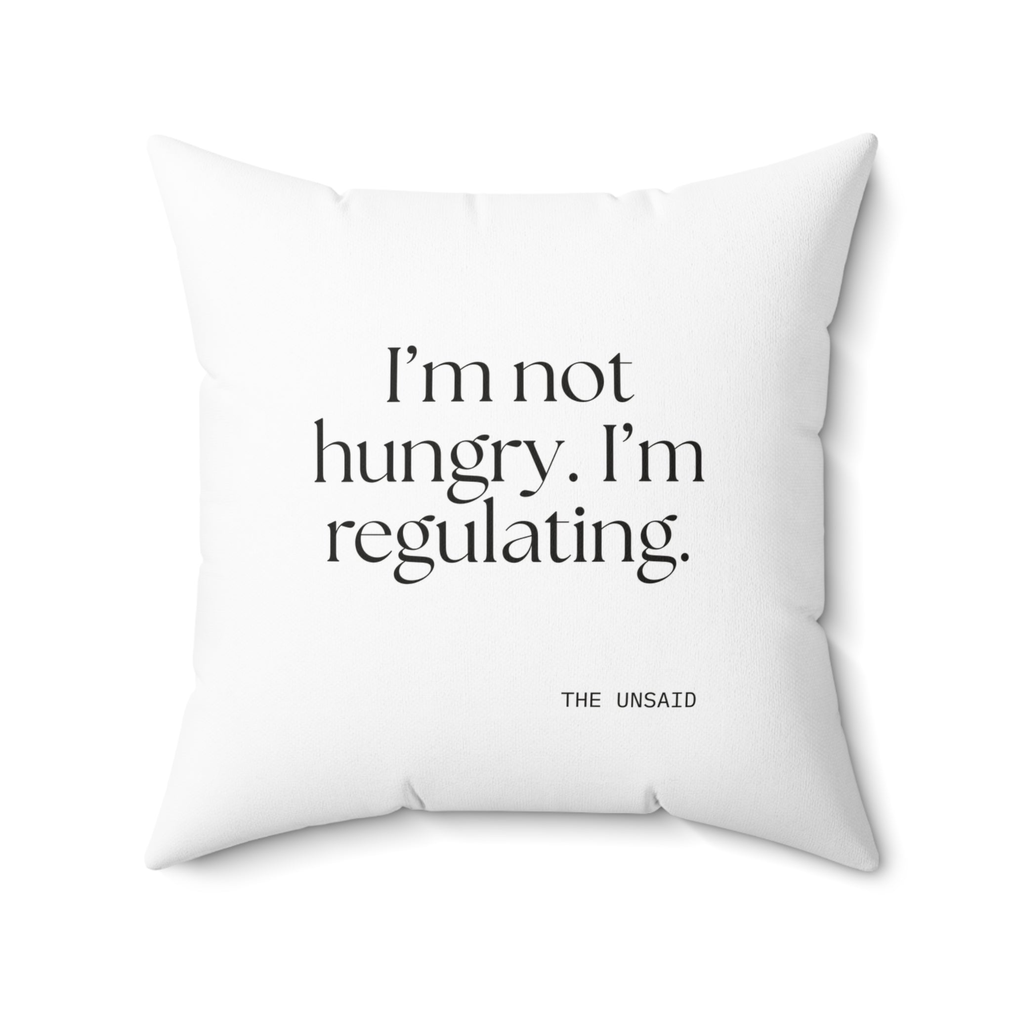 I’m not hungry. I’m regulating - Throw Pillow - Dry Humor