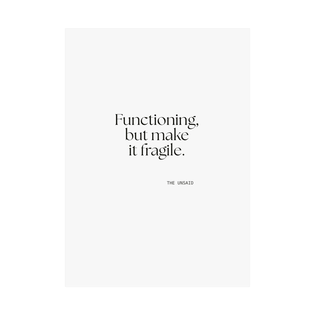 Functioning, but make it fragile - Poster - Dry Humor