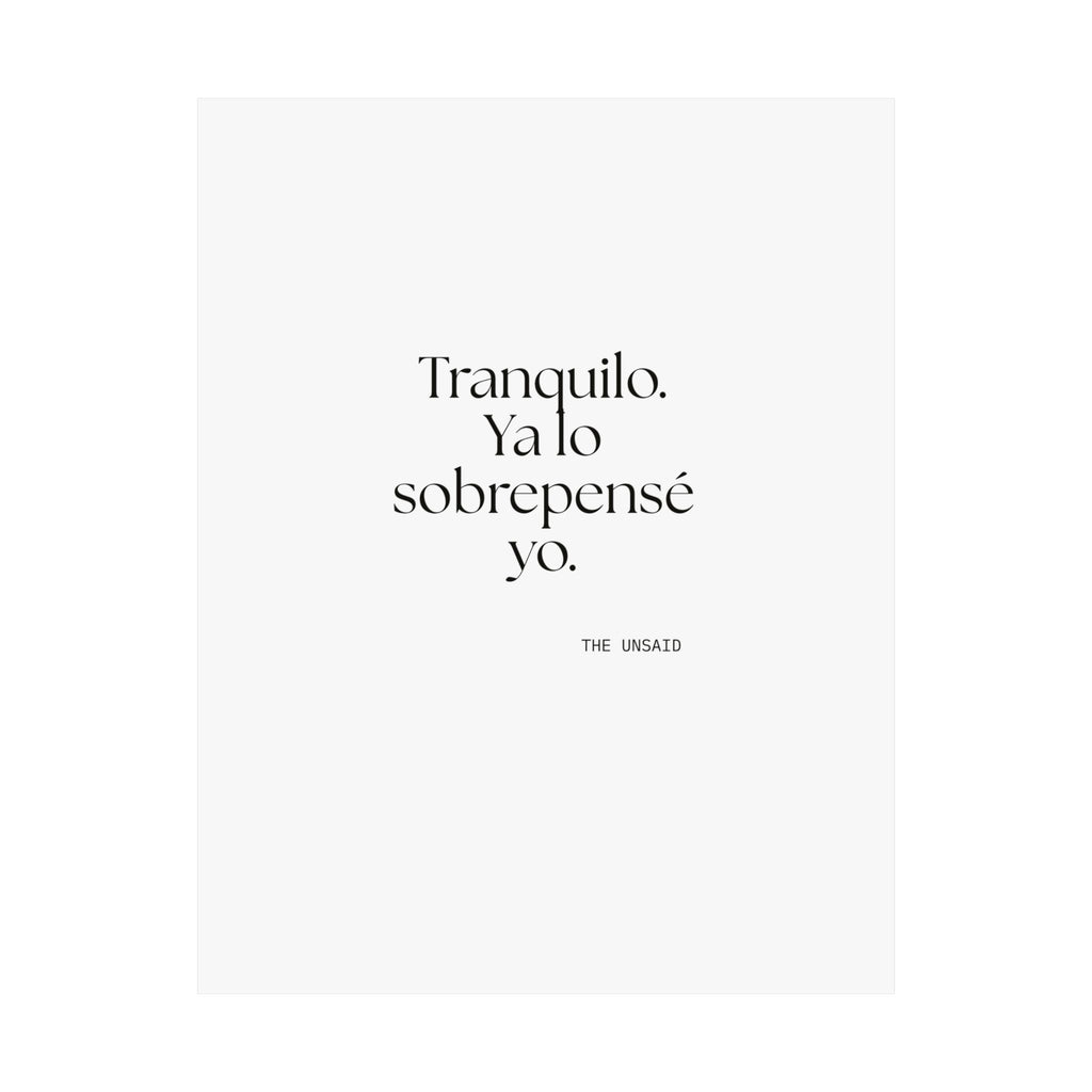 Tranquilo. Ya lo sobrepensé yo - Poster - En Español