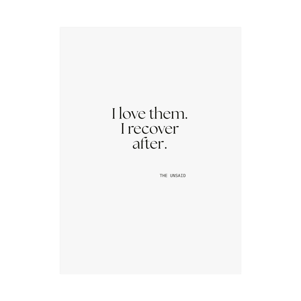 I love them. I recover after - Poster - For Someone Who Stays