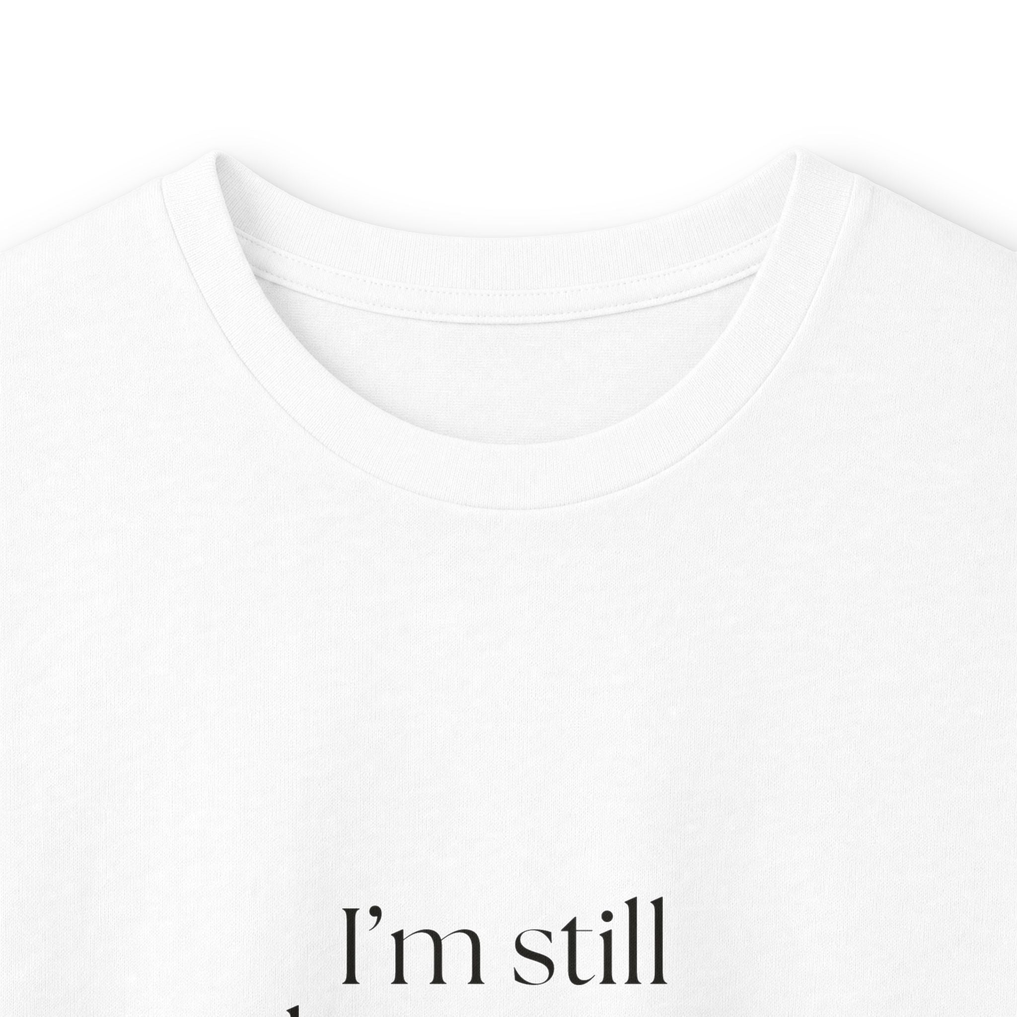 I’m still cleaning up yesterday - Long Sleeve Shirt - Dry Humor